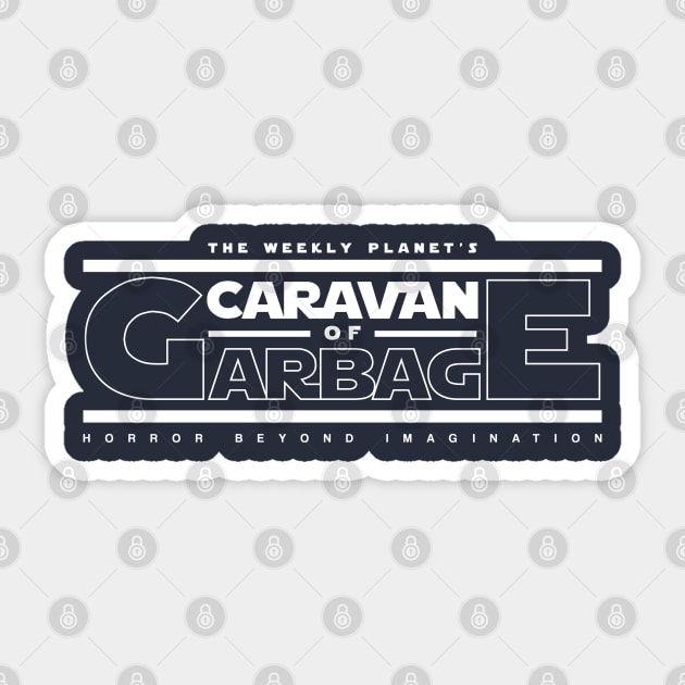 The Weekly Planet's 'Caravan Of Garbage' Sticker by myohmy_Design